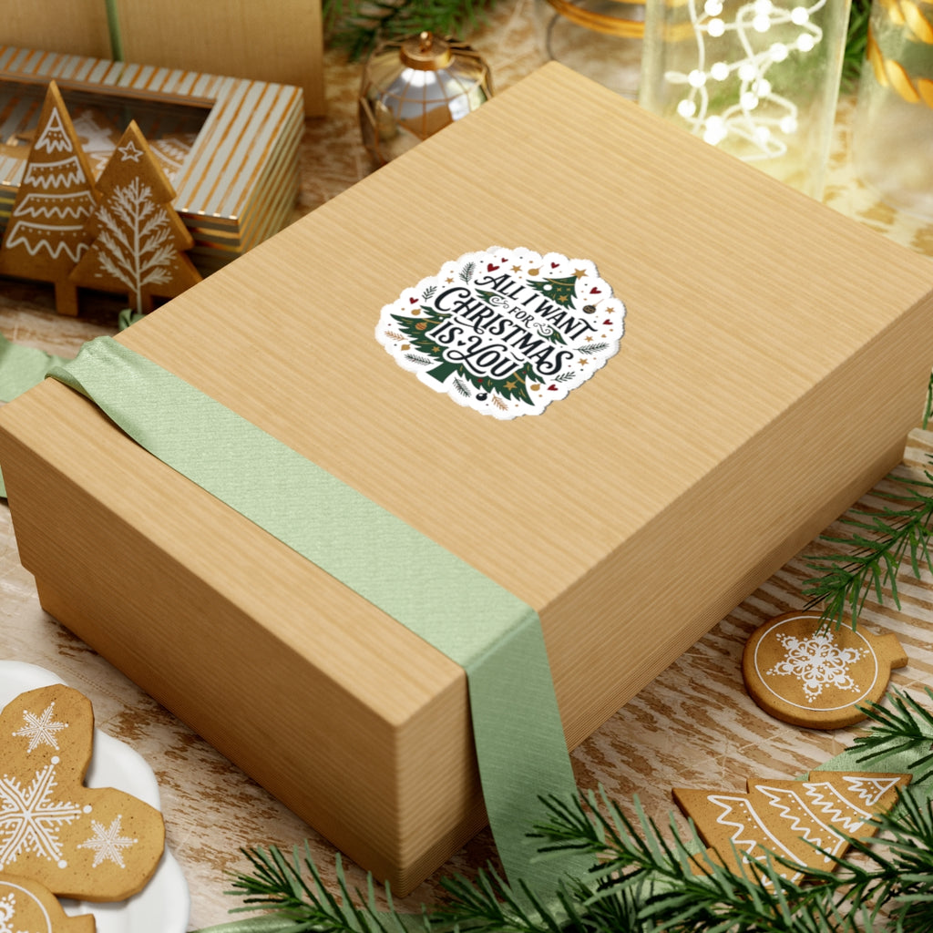Christmas Tree Sticker — “All I Want for Christmas Is You” Kiss-Cut Holiday Decal