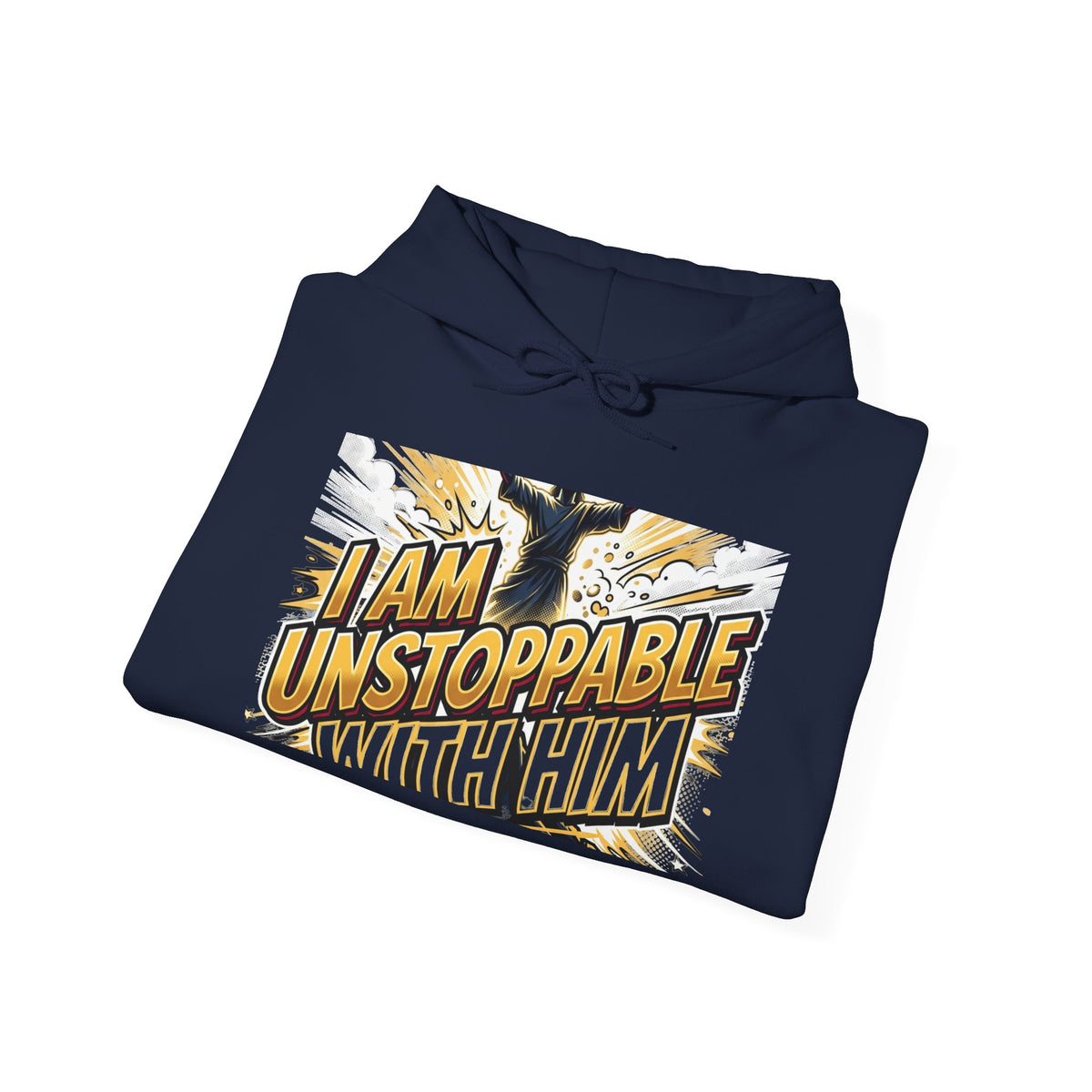I Am Unstoppable With Him Hoodie — Christian Faith Inspirational Pullover
