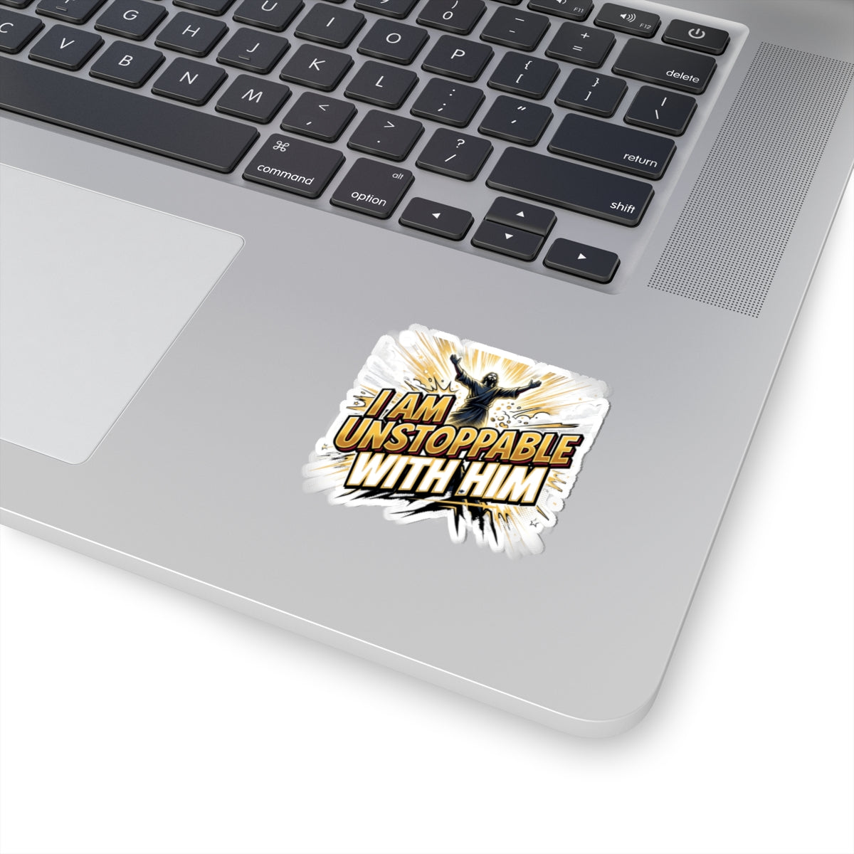 Inspirational Christian Sticker — "I Am Unstoppable With Him"