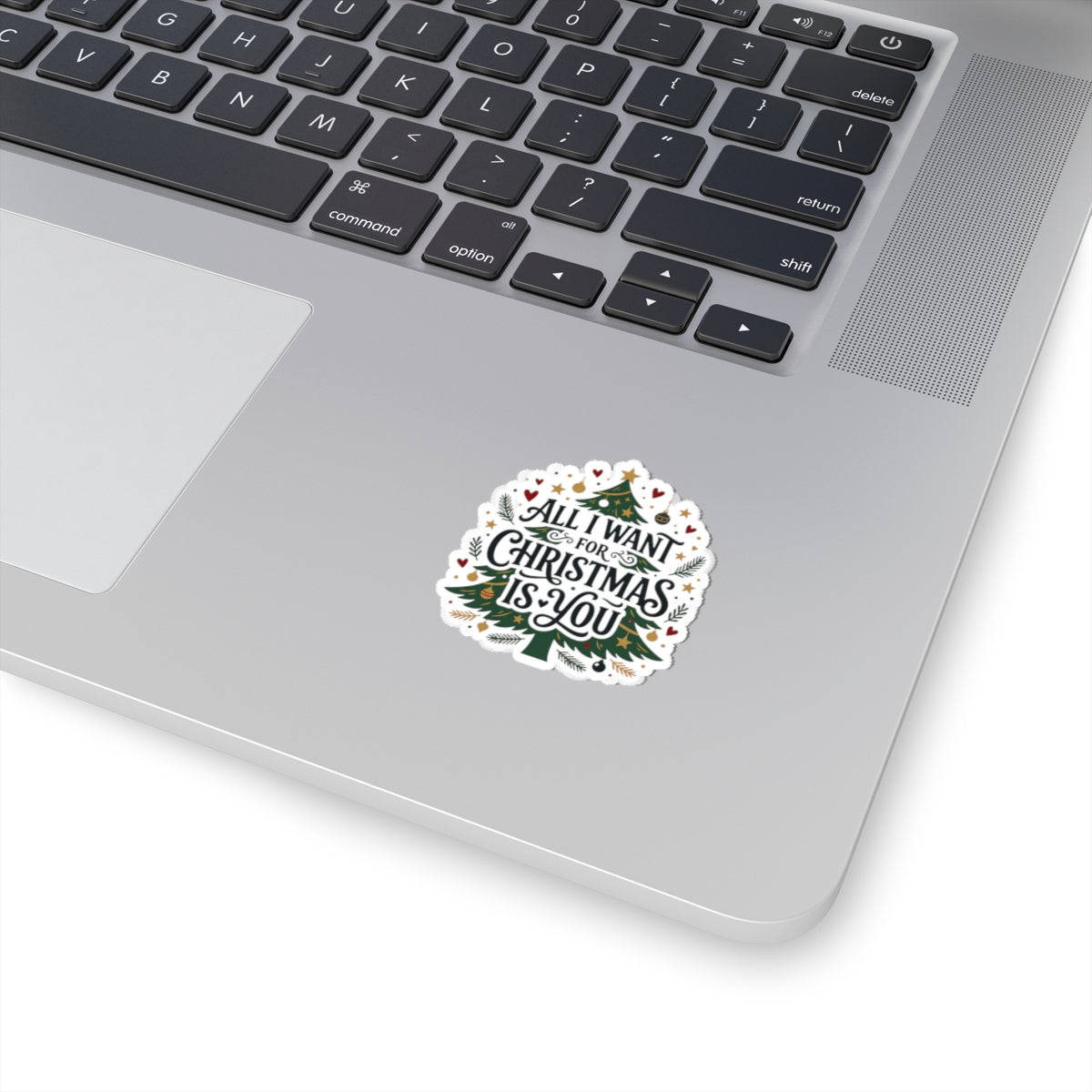 Christmas Tree Sticker — “All I Want for Christmas Is You” Kiss-Cut Holiday Decal