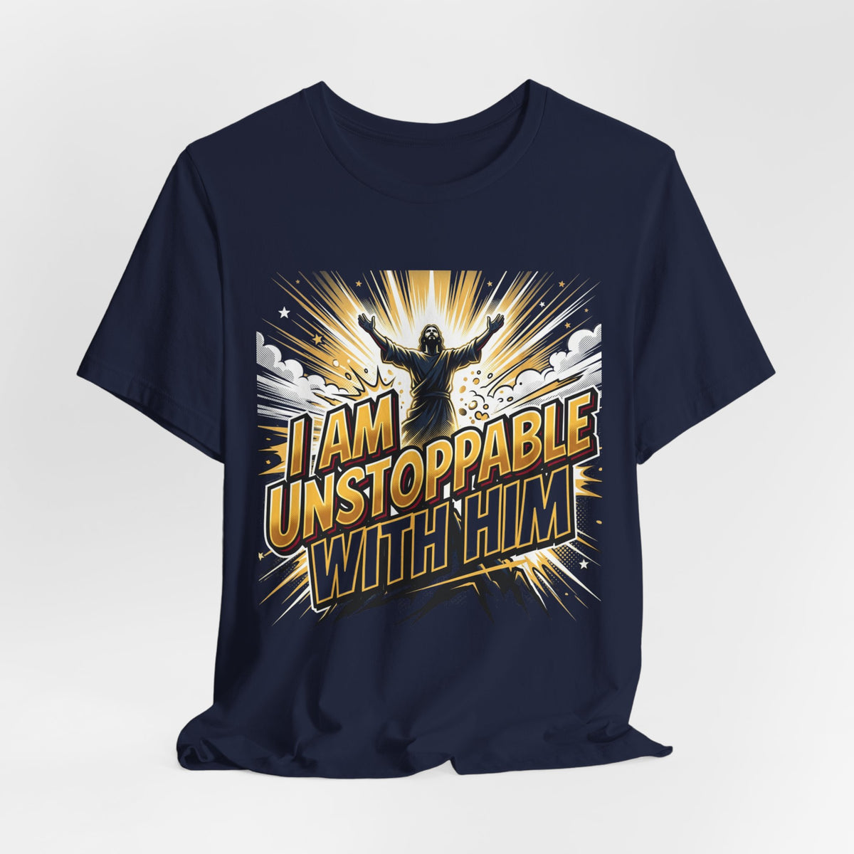 I Am Unstoppable With Him T-Shirt — Inspirational Christian Faith Tee