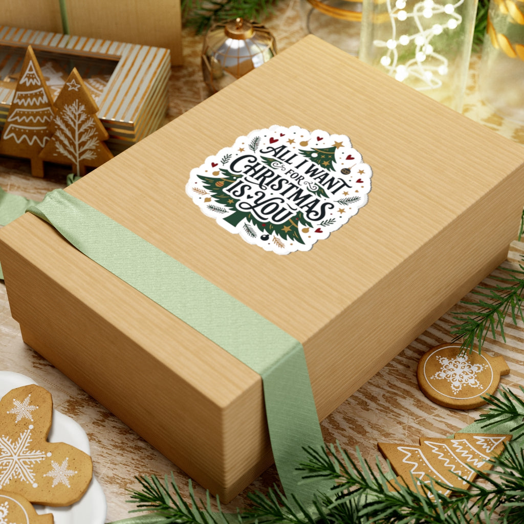 Christmas Tree Sticker — “All I Want for Christmas Is You” Kiss-Cut Holiday Decal