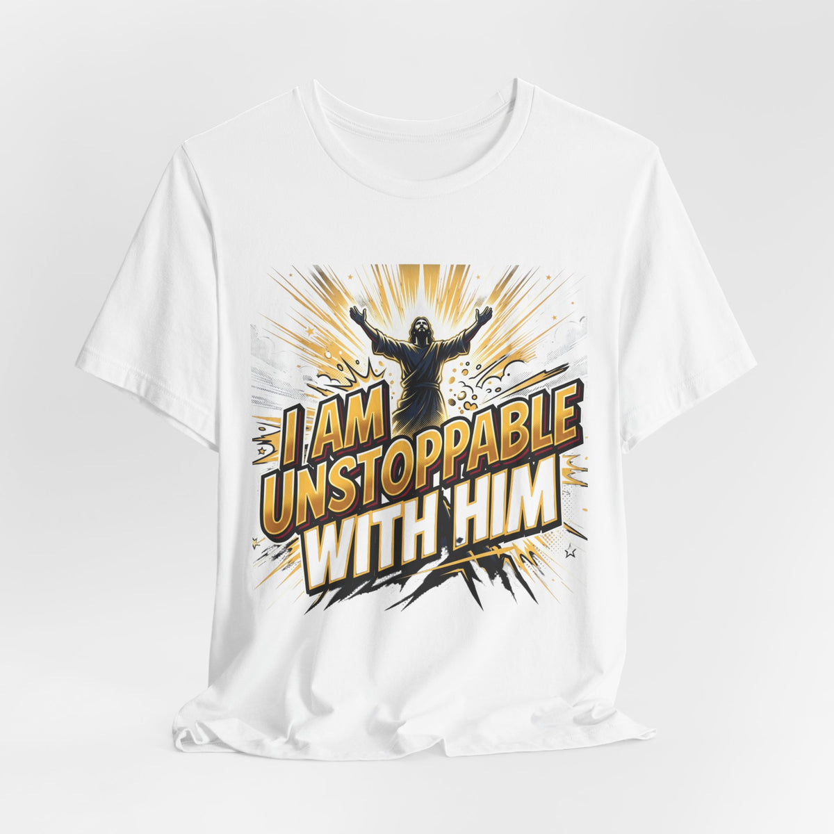 I Am Unstoppable With Him T-Shirt — Inspirational Christian Faith Tee