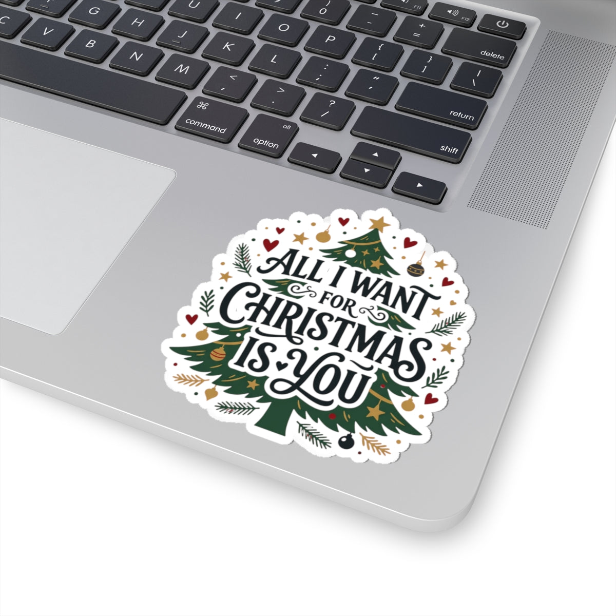 Christmas Tree Sticker — “All I Want for Christmas Is You” Kiss-Cut Holiday Decal