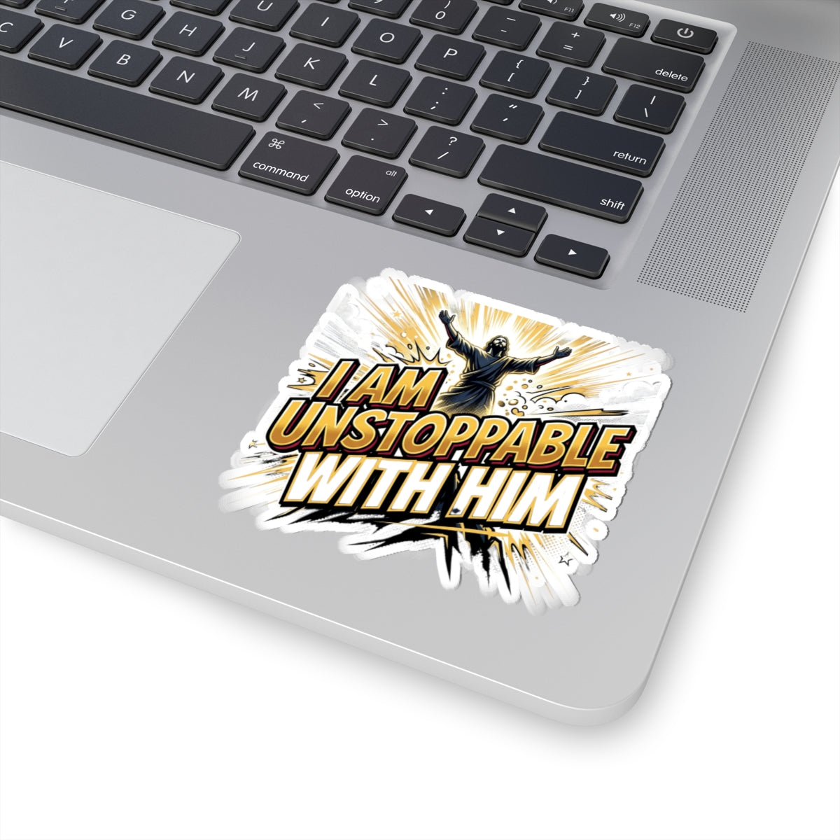 Inspirational Christian Sticker — "I Am Unstoppable With Him"