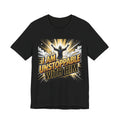 I Am Unstoppable With Him T-Shirt — Inspirational Christian Faith Tee