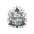 Christmas Tree Sticker — “All I Want for Christmas Is You” Kiss-Cut Holiday Decal